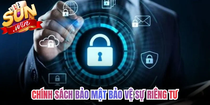 Chính sách bảo mật bảo vệ sự riêng tư trong quá trình sử dụng