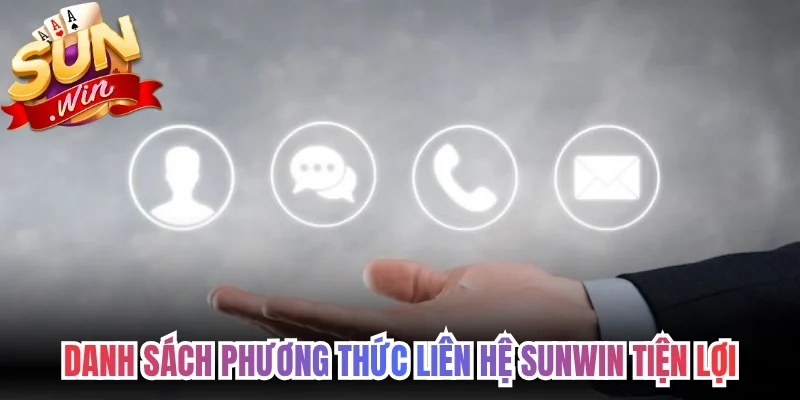 Danh sách phương thức liên hệ Sunwin tiện lợi 